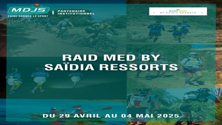 Raid Med by Saïdia Ressorts . Sous le Soleil Méditerranéen
