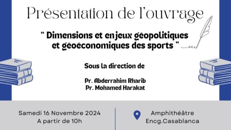 « Dimensions et enjeux géopolitiques et géoéconomiques des sports ».Ici c l’ENCG CASABLANCA